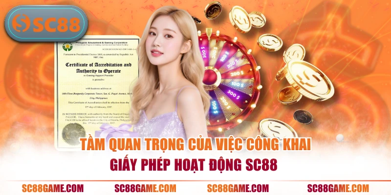 Tầm quan trọng của việc công khai giấy phép hoạt động SC88 